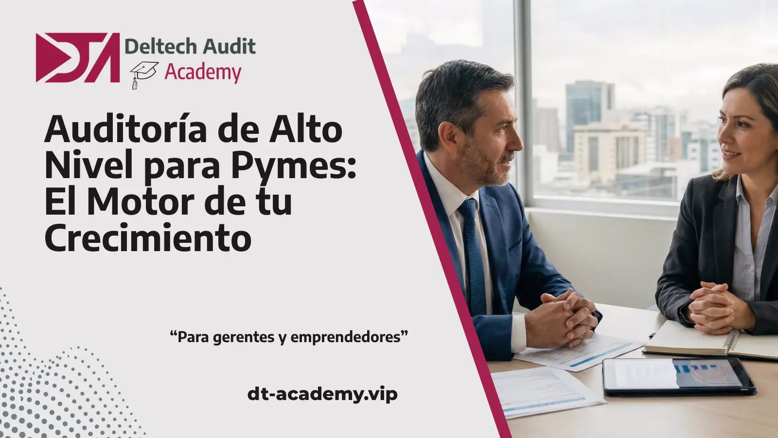 Auditoría de Alto Nivel para Pymes: El Motor de tu Crecimiento
